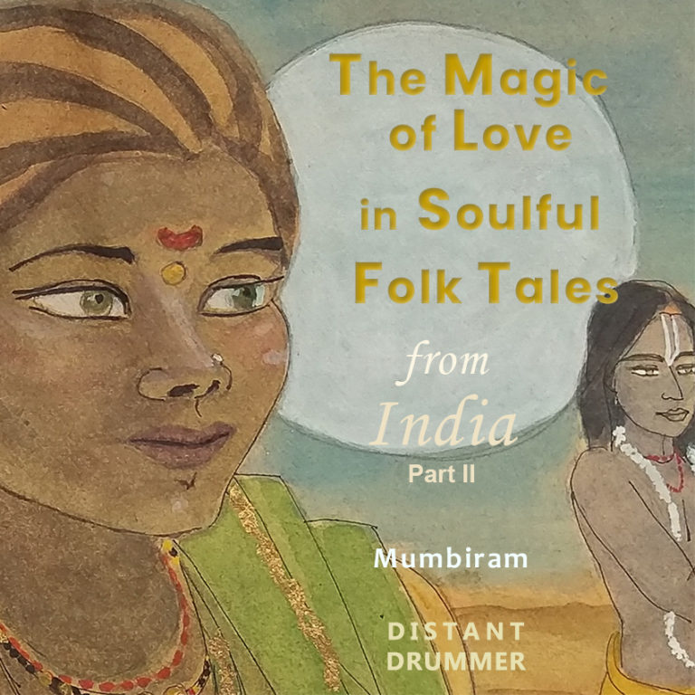 Coming Soon: Magic of Love in Soulful Folk Tales from India – Part 2