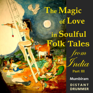 Magic of Love in Soulful Folk Tales from India – Vol.III