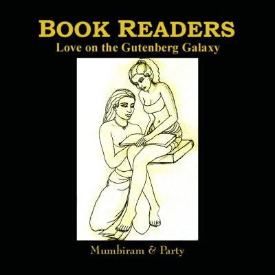 Book Readers, Love on the Gutenberg Galaxy, Artist Mumbiram